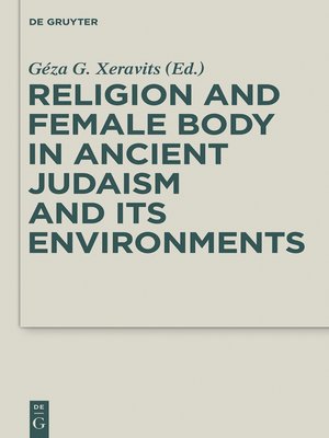 cover image of Religion and Female Body in Ancient Judaism and Its Environments